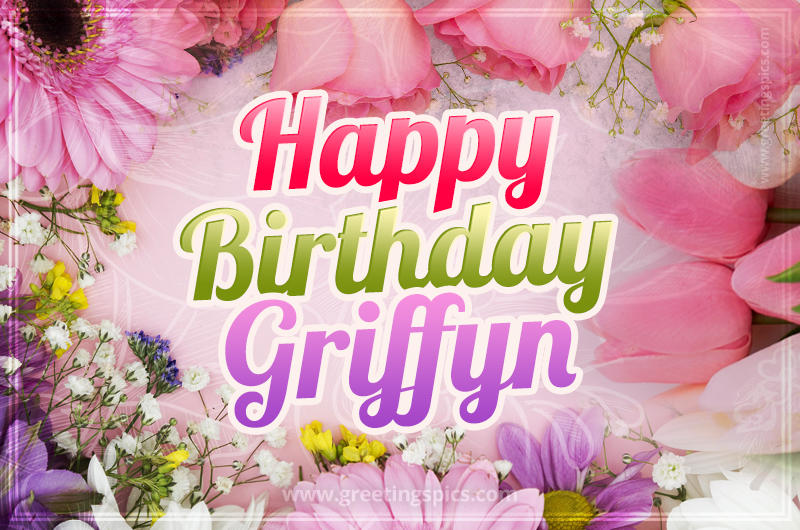 Happy Birthday Griffyn Picture with beautiful flowers