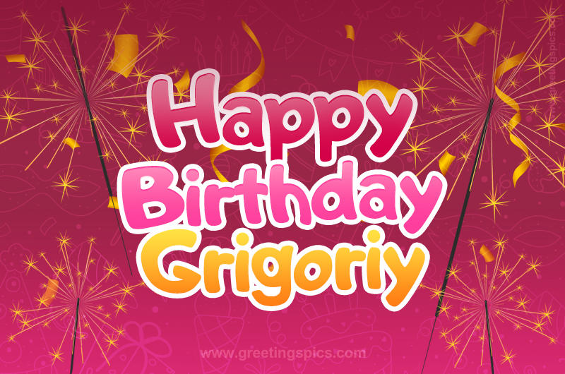 Happy Birthday Grigoriy Image with sparklers