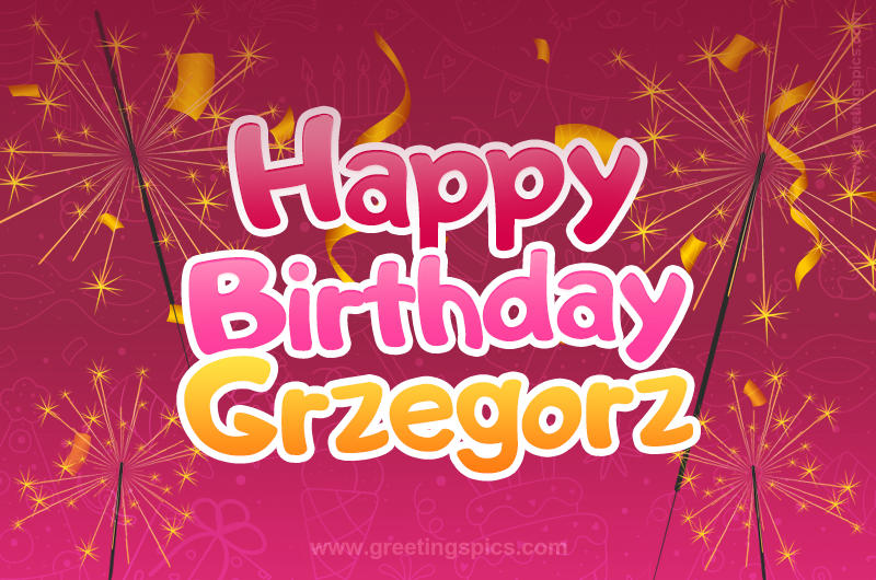 Happy Birthday Grzegorz Image with sparklers