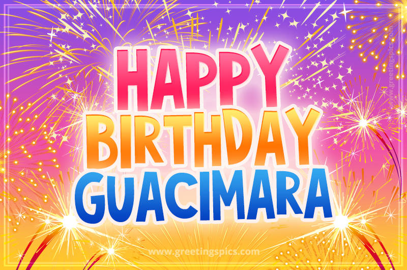 Happy Birthday Guacimara Picture with fireworks