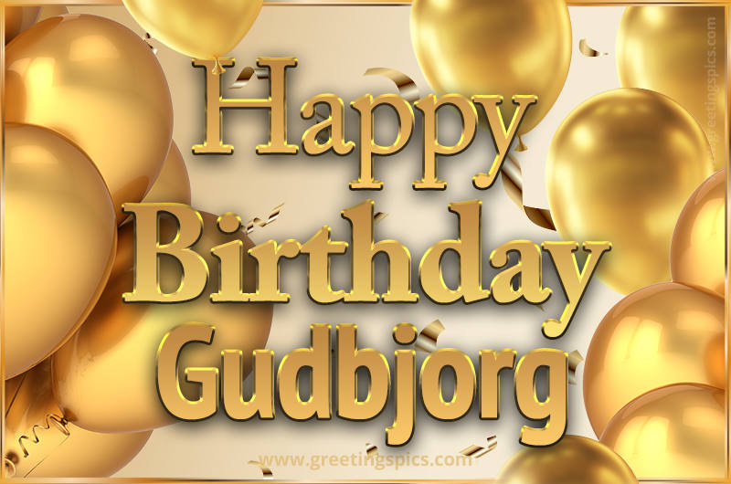 Happy Birthday Gudbjorg Card with golden confetti and balloons