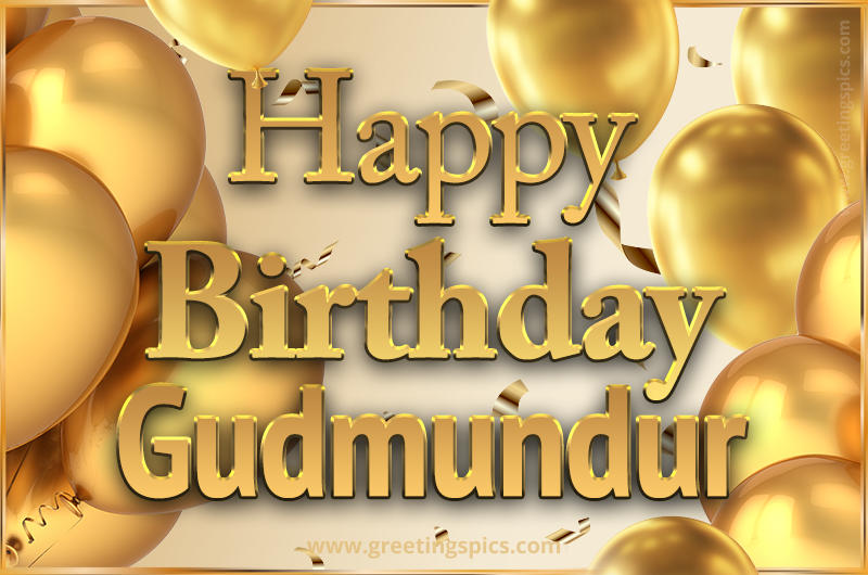 Happy Birthday Gudmundur Card with golden confetti and balloons