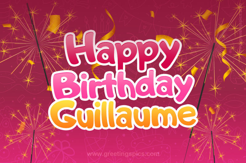 Happy Birthday Guillaume Image with sparklers