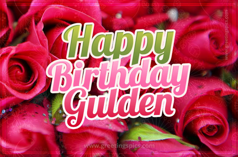 Happy Birthday Gulden beautiful Image with red roses