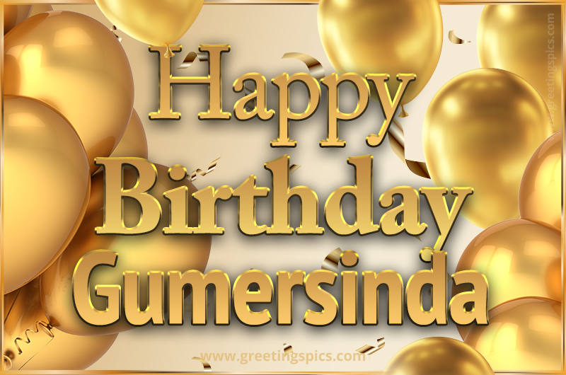 Happy Birthday Gumersinda Card with golden confetti and balloons