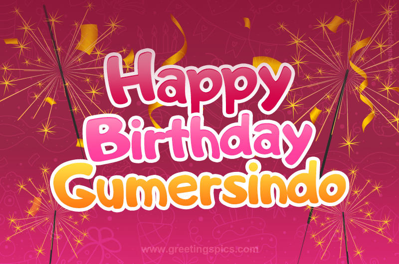 Happy Birthday Gumersindo Image with sparklers