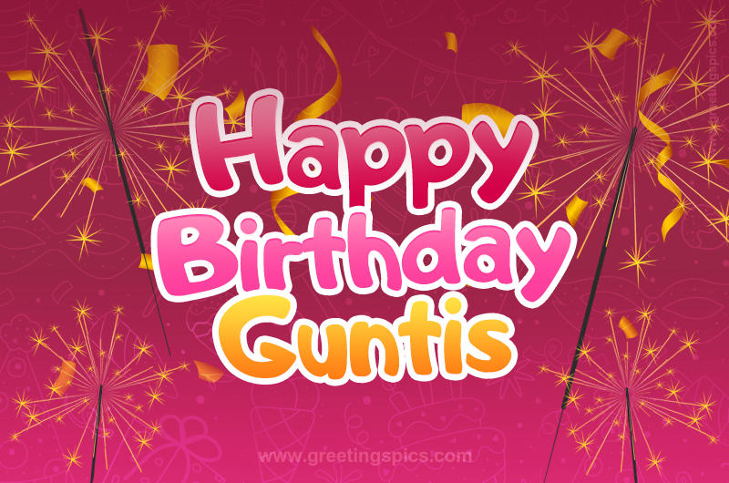 Happy Birthday Guntis Image with sparklers