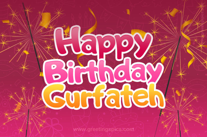 Happy Birthday Gurfateh Image with sparklers