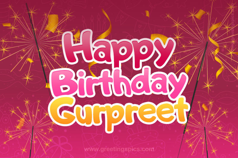 Happy Birthday Gurpreet Image with sparklers