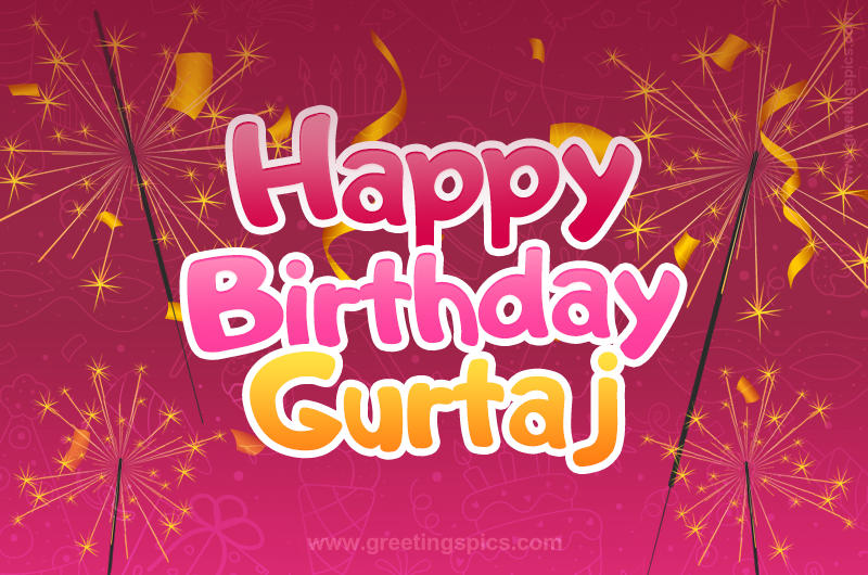 Happy Birthday Gurtaj Image with sparklers