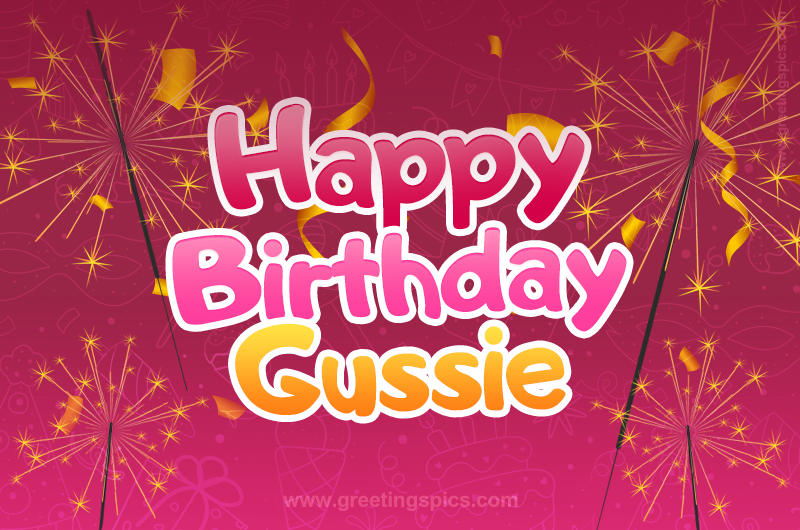 Happy Birthday Gussie Image with sparklers