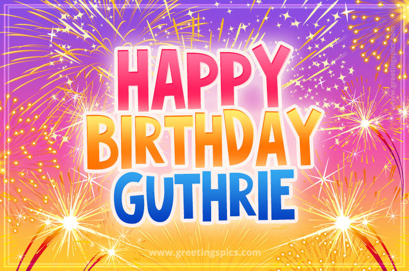 Happy Birthday Guthrie Picture with fireworks