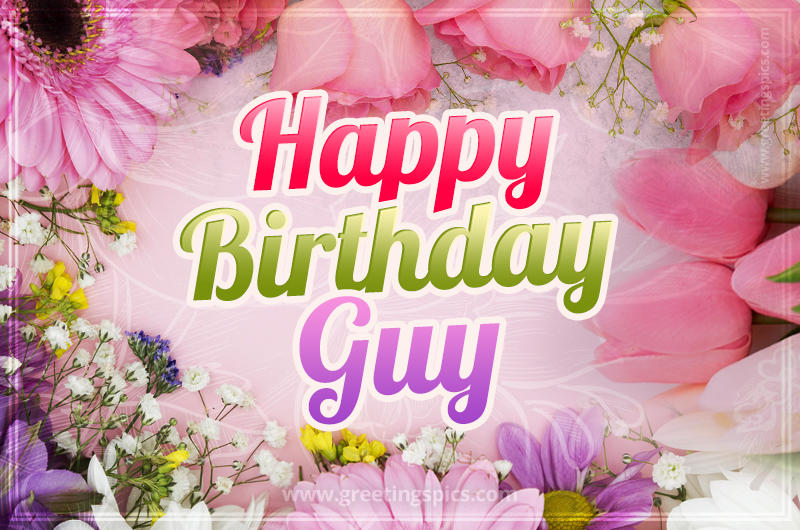 Happy Birthday Guy Picture with beautiful flowers