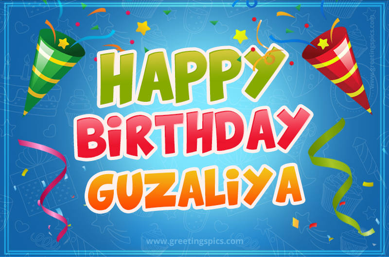 Happy Birthday Guzaliya picture with confetti and party poppers