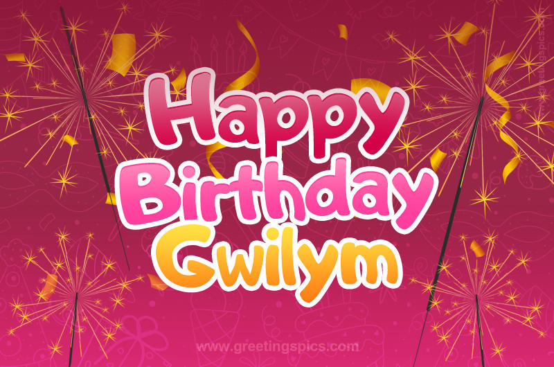 Happy Birthday Gwilym Image with sparklers