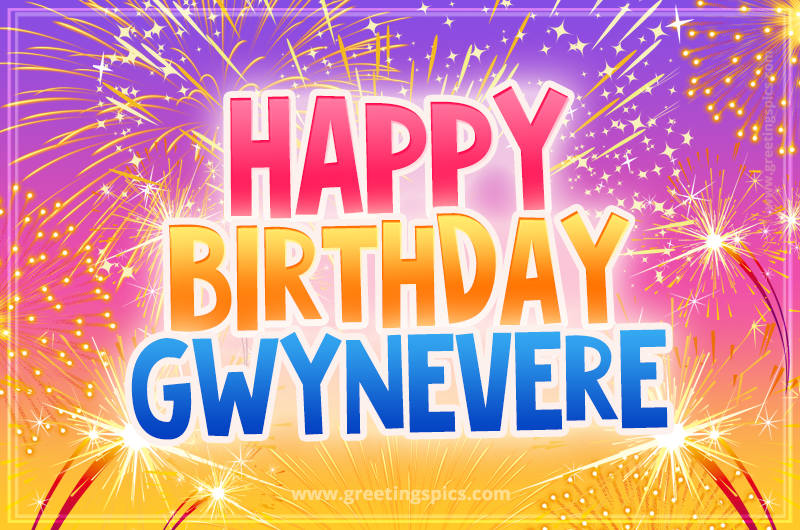 Happy Birthday Gwynevere Picture with fireworks