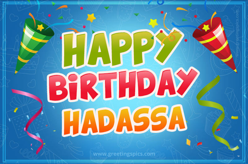 Happy Birthday Hadassa picture with confetti and party poppers