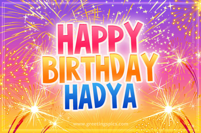 Happy Birthday Hadya Picture with fireworks