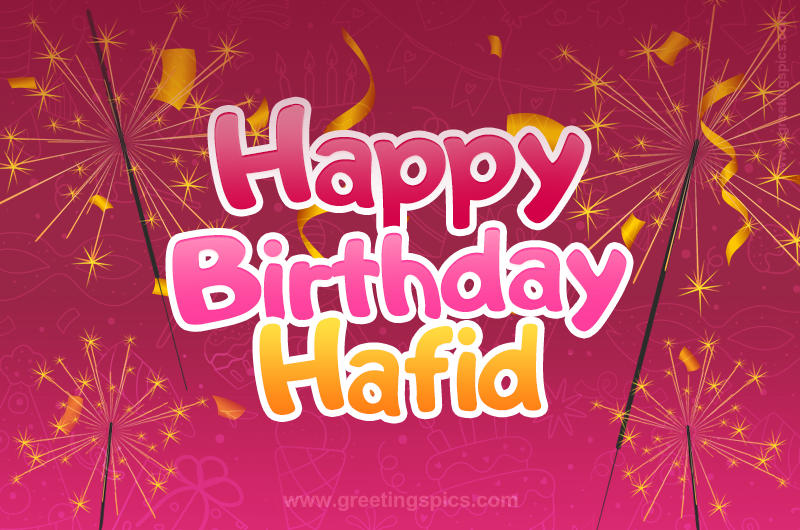 Happy Birthday Hafid Image with sparklers