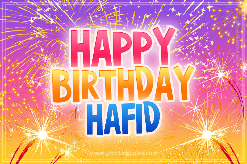 Happy Birthday Hafid Picture with fireworks