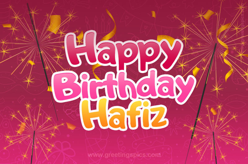 Happy Birthday Hafiz Image with sparklers