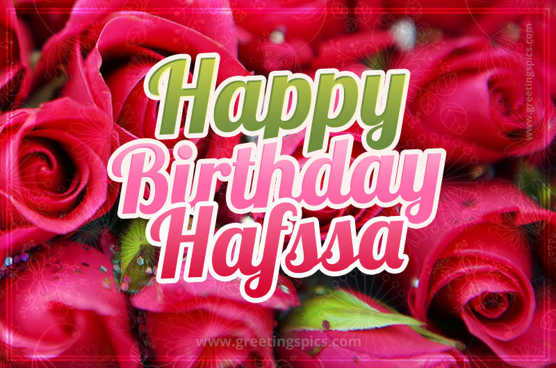 Happy Birthday Hafssa beautiful Image with red roses