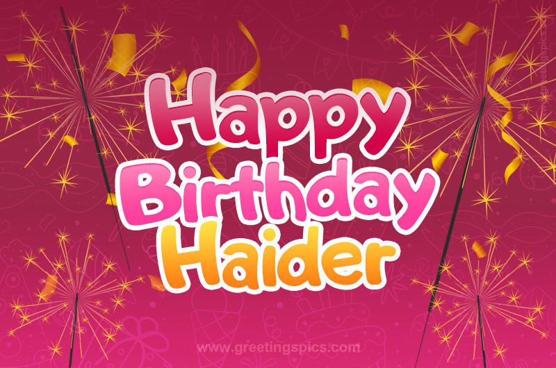 Happy Birthday Haider Image with sparklers