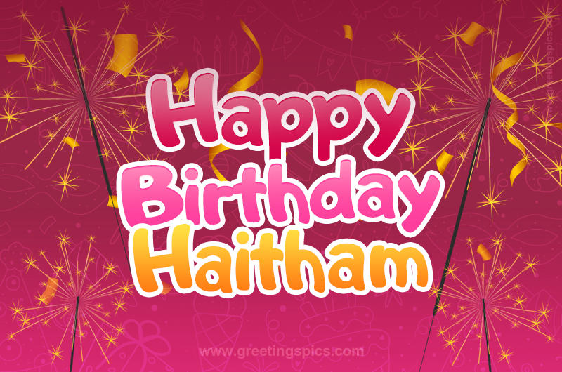 Happy Birthday Haitham Image with sparklers