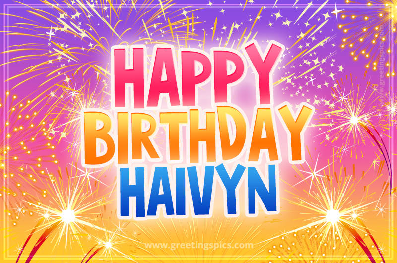 Happy Birthday Haivyn Picture with fireworks