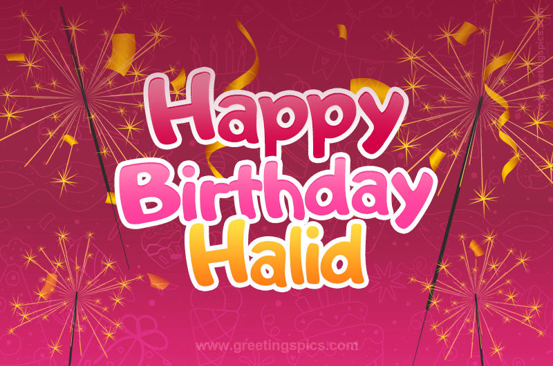 Happy Birthday Halid Image with sparklers