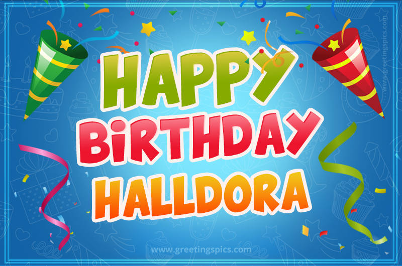 Happy Birthday Halldora picture with confetti and party poppers