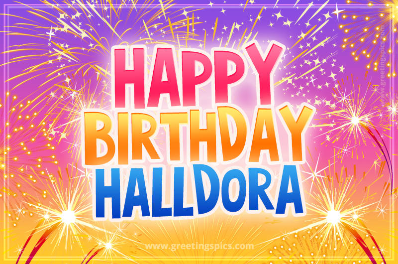 Happy Birthday Halldora Picture with fireworks