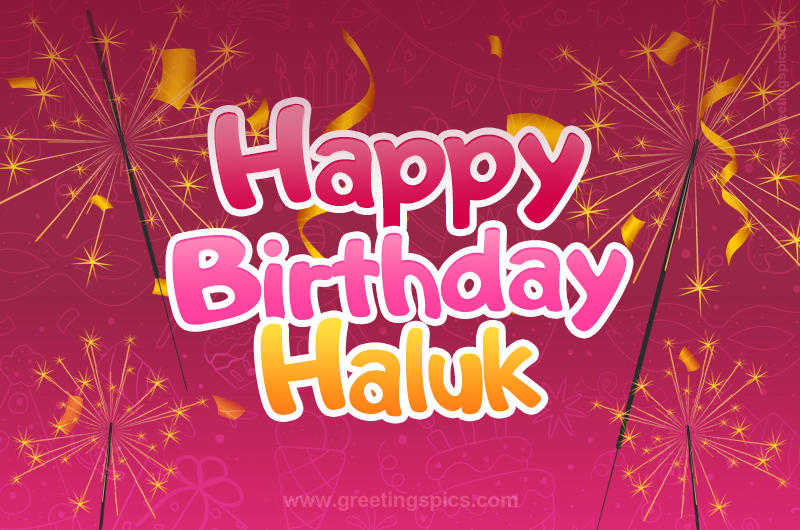 Happy Birthday Haluk Image with sparklers