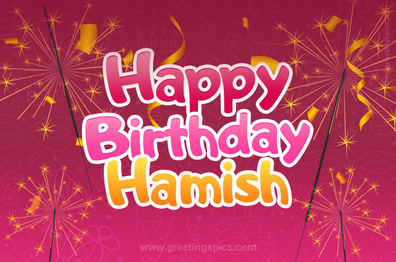 Happy Birthday Hamish Image with sparklers