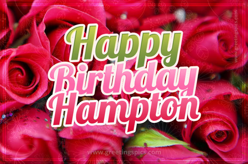 Happy Birthday Hampton beautiful Image with red roses