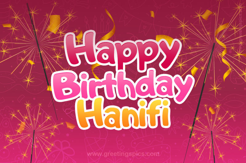 Happy Birthday Hanifi Image with sparklers