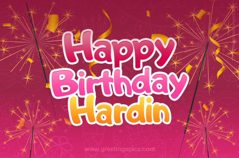 Happy Birthday Hardin Image with sparklers