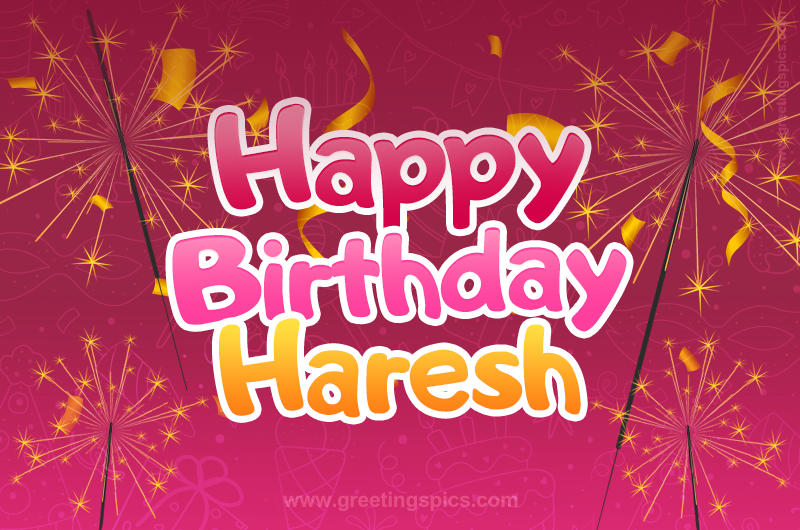 Happy Birthday Haresh Image with sparklers