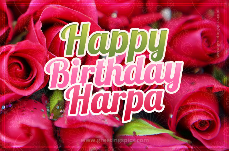 Happy Birthday Harpa beautiful Image with red roses