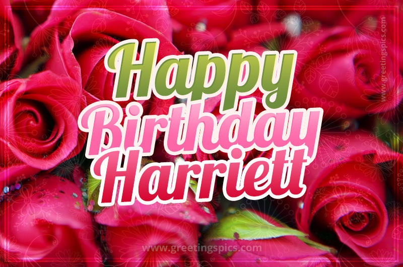 Happy Birthday Harriett beautiful Image with red roses