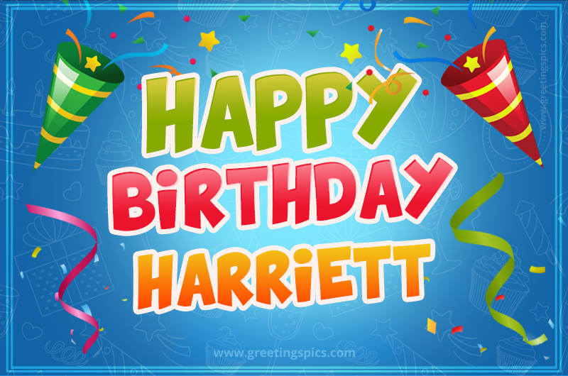 Happy Birthday Harriett picture with confetti and party poppers