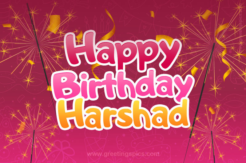 Happy Birthday Harshad Image with sparklers