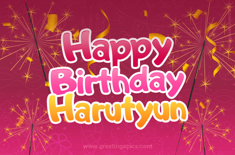 Happy Birthday Harutyun Image with sparklers