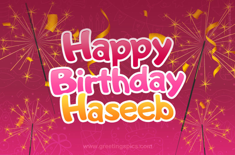 Happy Birthday Haseeb Image with sparklers