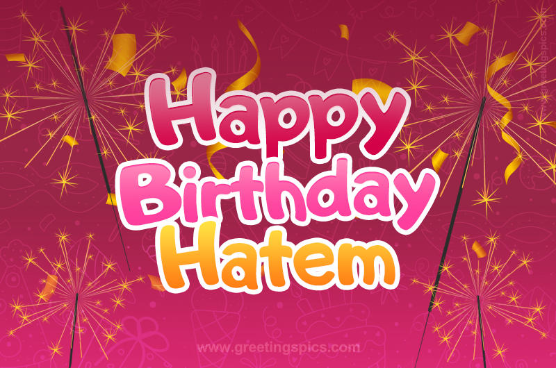 Happy Birthday Hatem Image with sparklers