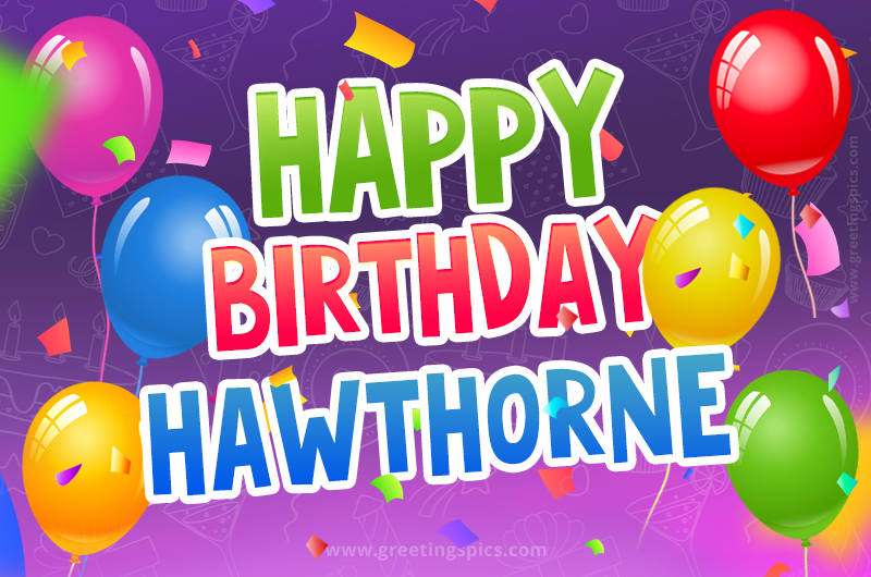 Happy Birthday Hawthorne Festive Greeting Card