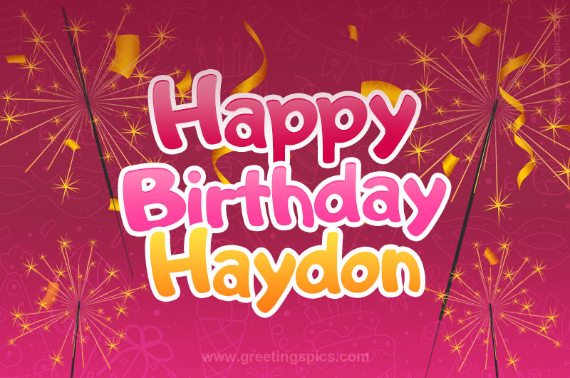 Happy Birthday Haydon Image with sparklers