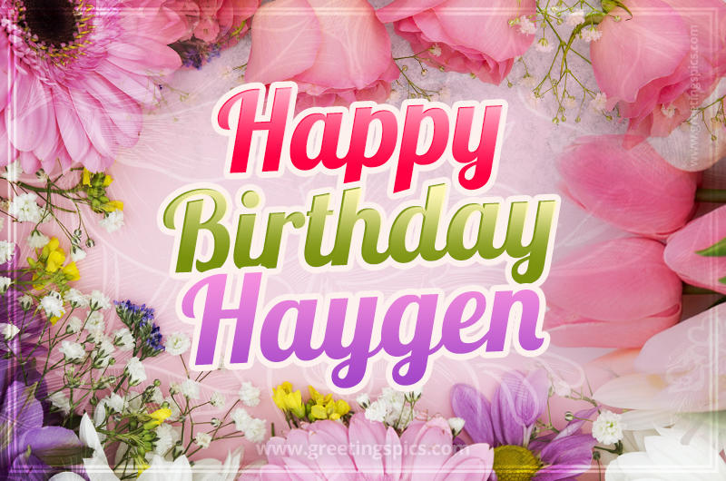 Happy Birthday Haygen Picture with beautiful flowers