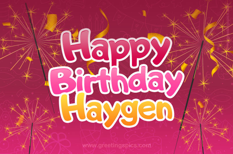 Happy Birthday Haygen Image with sparklers