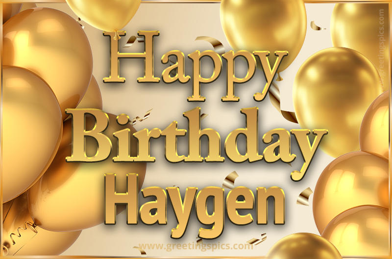 Happy Birthday Haygen Card with golden confetti and balloons